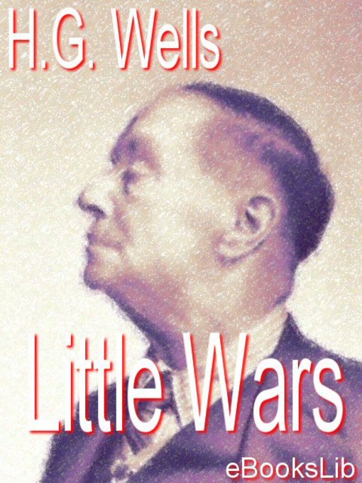 Title details for Little Wars by H. G. Wells - Available